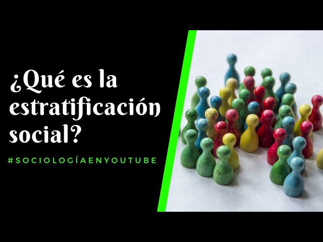 caracteristicas de la estratificacion social