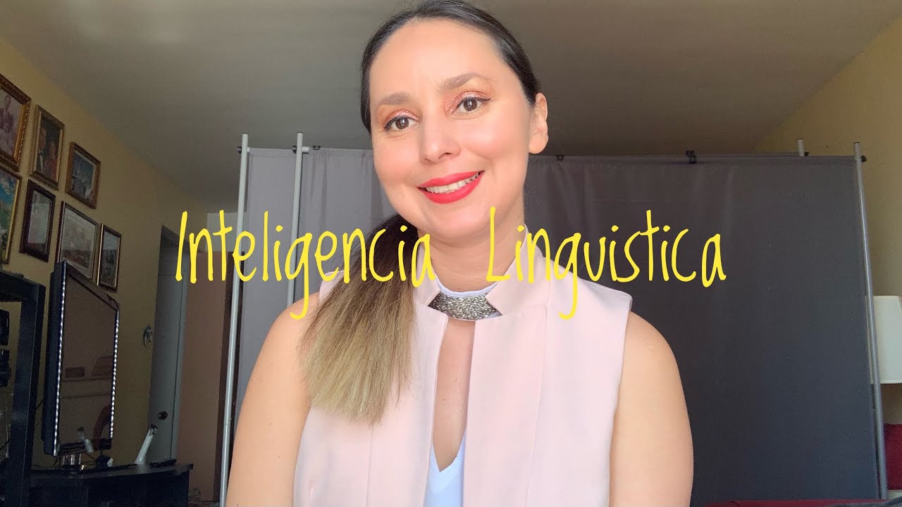 características de la inteligencia lingüística