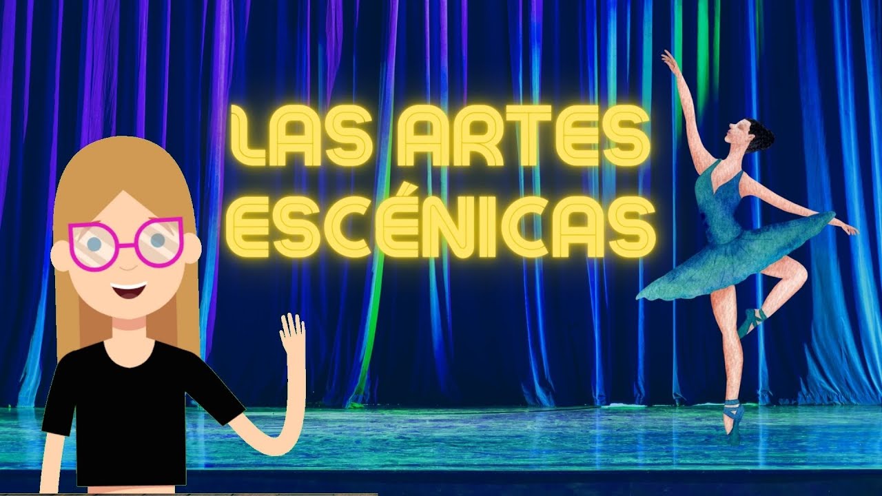 características de las artes escénicas