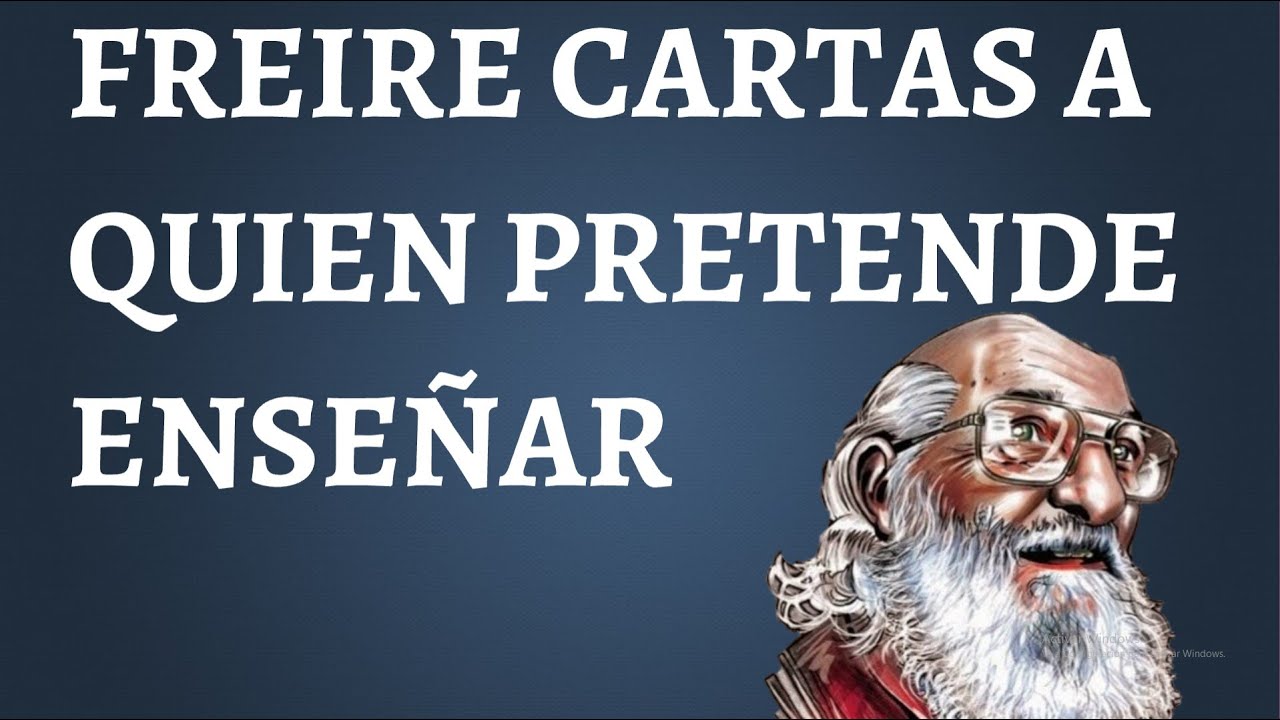 cartas a quien pretende enseñar resumen