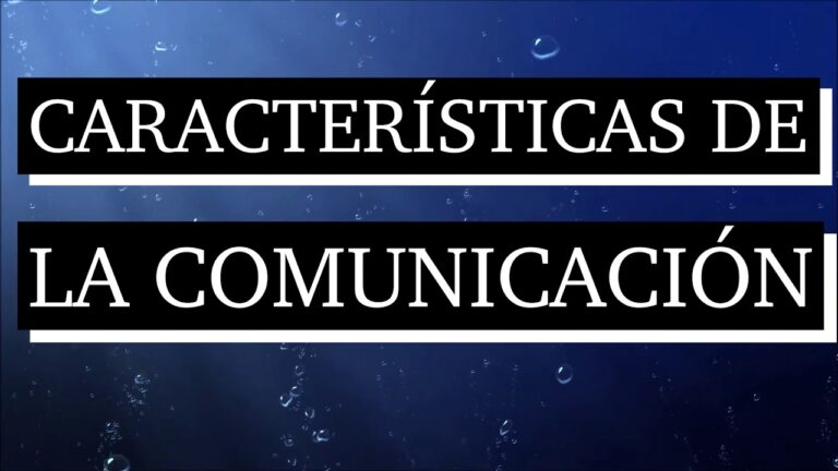 cuáles son las características de la comunicación