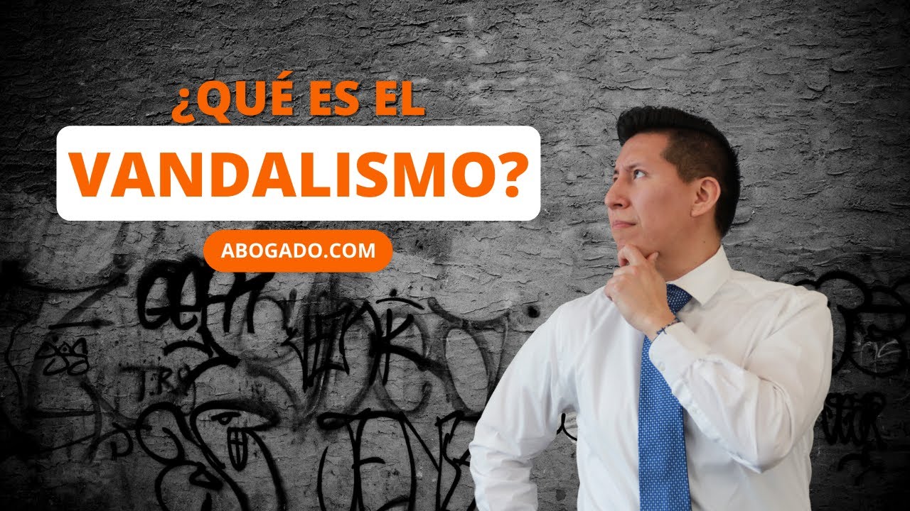 cuáles son las consecuencias del vandalismo