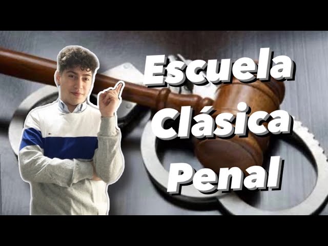 escuela clasica del derecho penal
