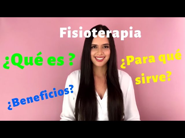 fisioterapia que es y para que sirve
