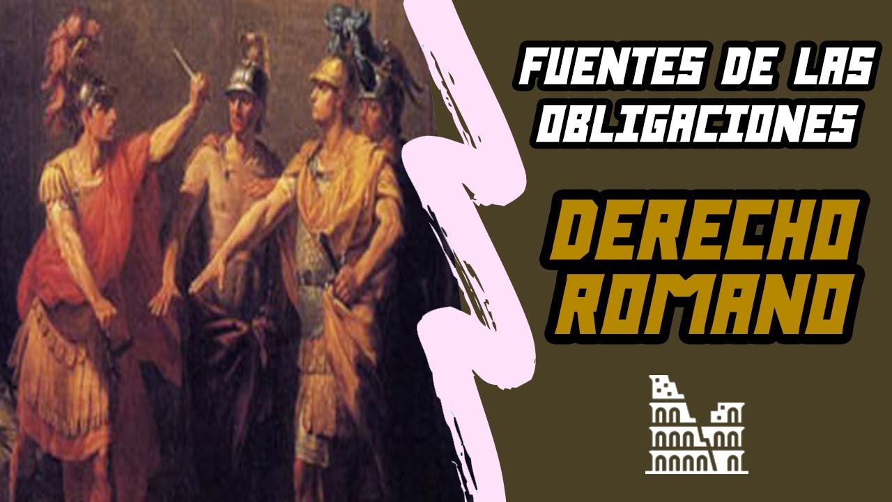 fuentes de las obligaciones derecho romano