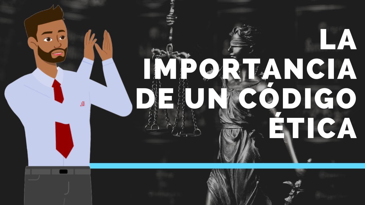 importancia del codigo de etica