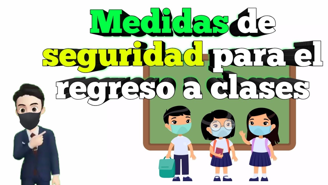 medidas de seguridad para el regreso a clases