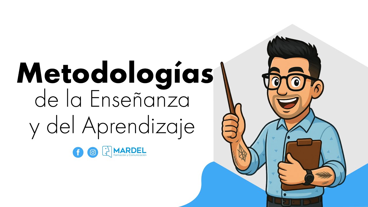 metodología de enseñanza y aprendizaje