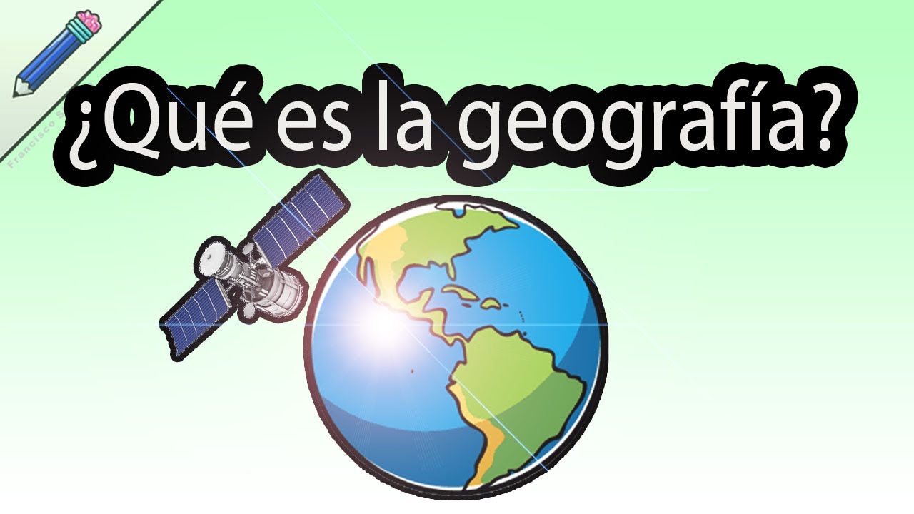 para que sirve la geografia