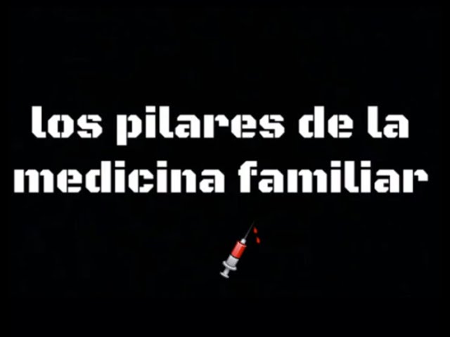 pilares de la medicina familiar