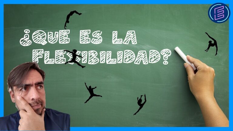 qué es flexibilidad en educación física