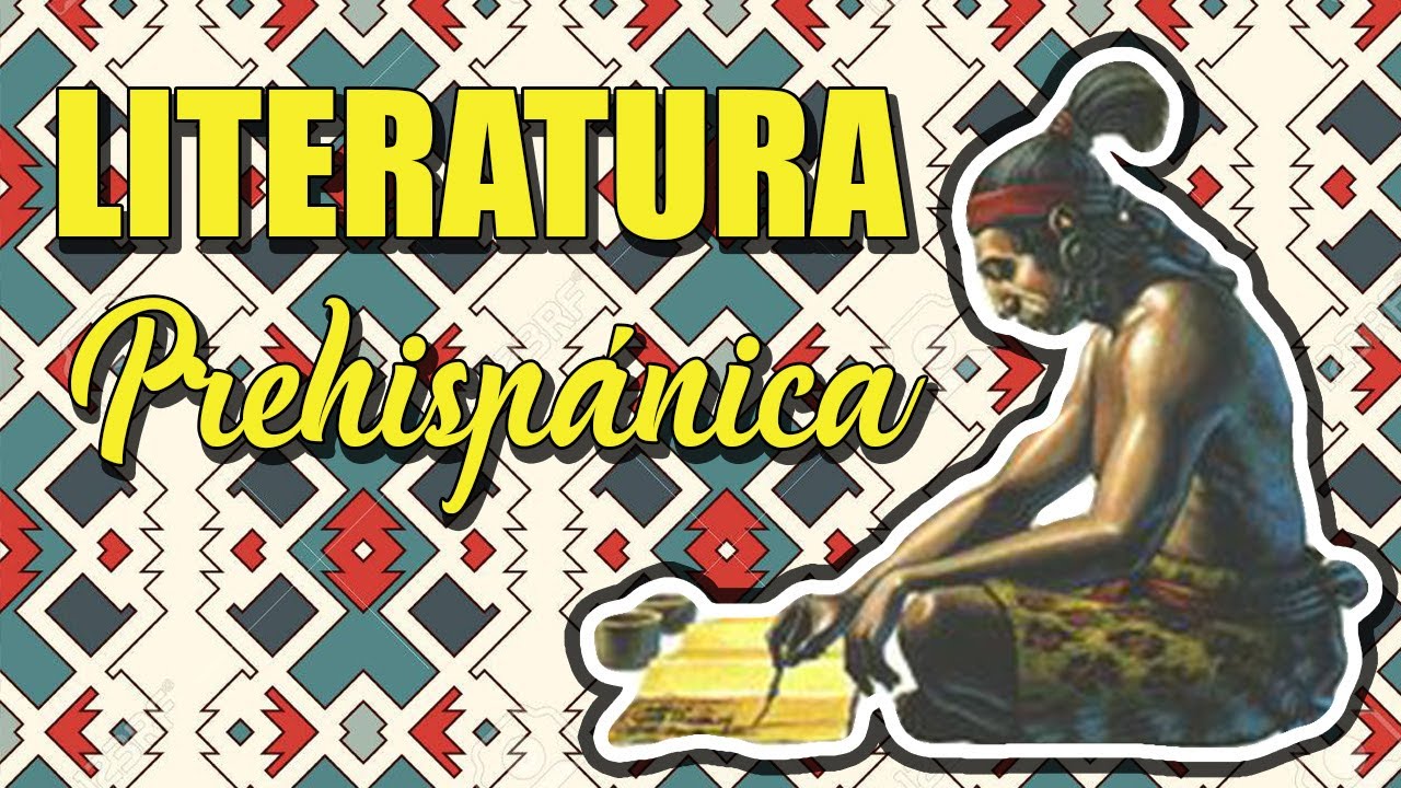 que es la literatura prehispanica
