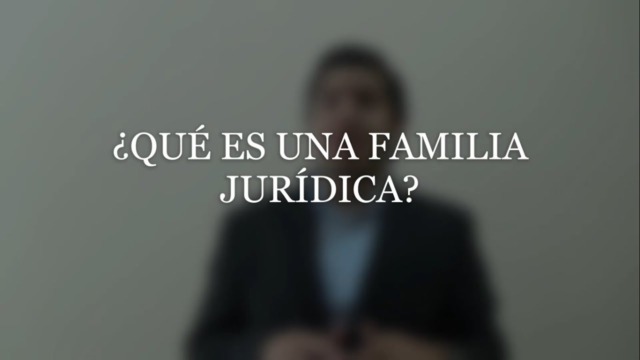 que es una familia juridica