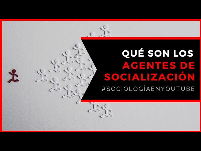 qué son los agentes socializadores