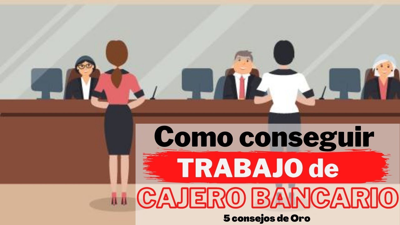 requisitos para trabajar en un banco