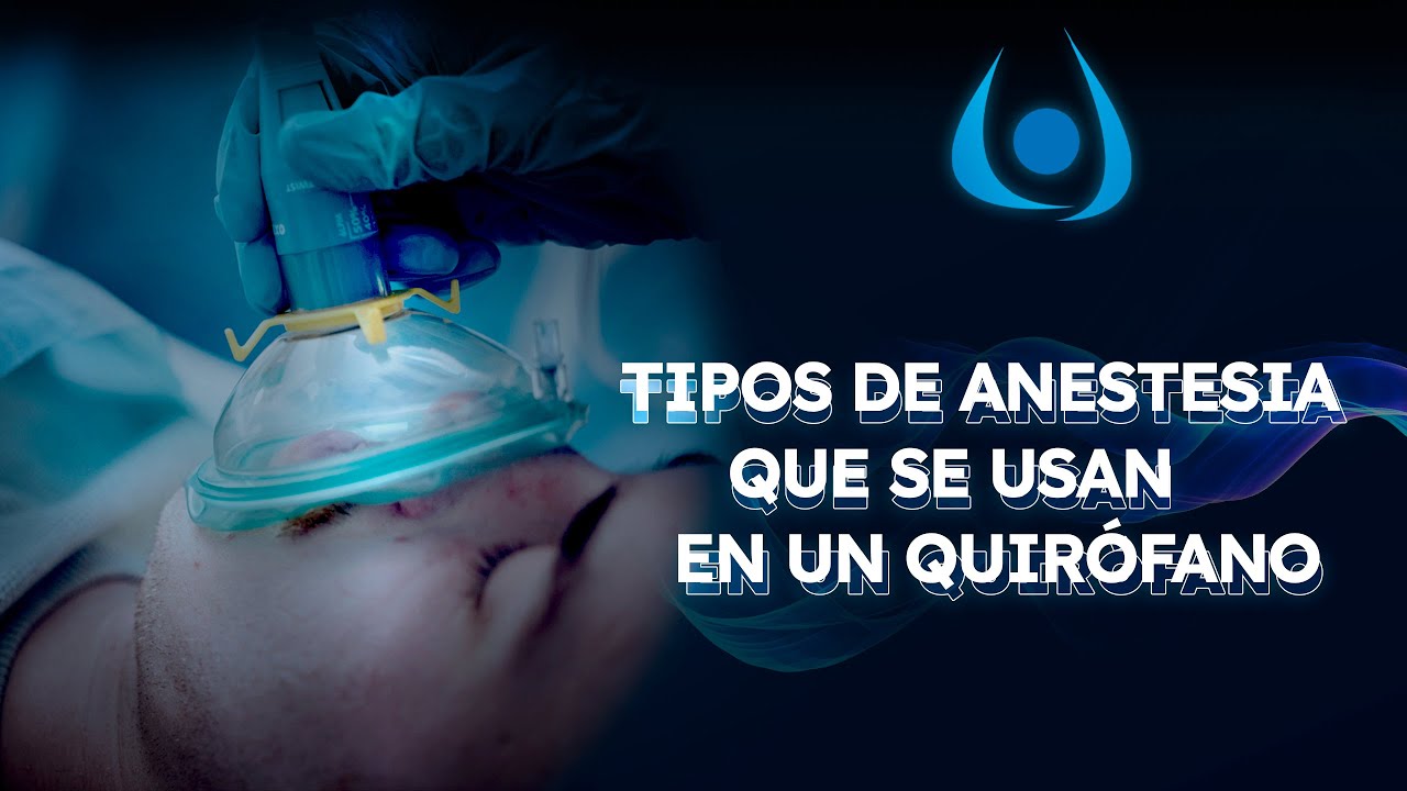 tipos de anestesia en quirofano