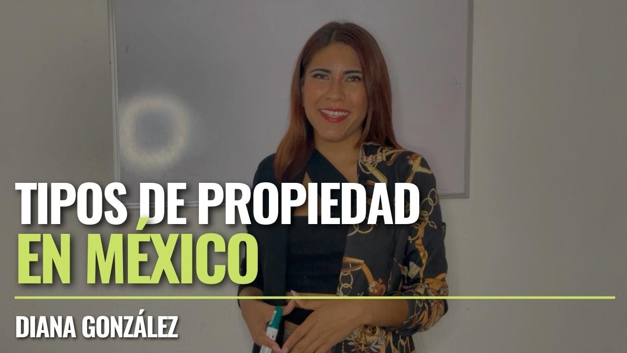 tipos de propiedad en mexico